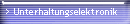 Unterhaltungselektronik